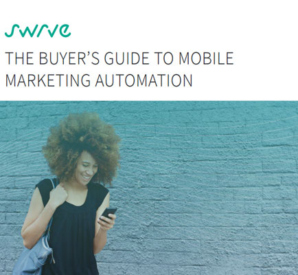The Buyer’s Guide to Mobile Marketing Automation